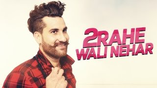 2 Rahe Wali Nehar (Full Video) Bura Purewal Latest Punjabi Song 2016