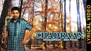 CHADRAAN DHARAMPREET & MISS POOJA LYRICAL VIDEO New Punjabi Songs 2016