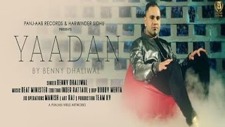 Yadaan  Official Video  Benny Dhaliwal  New Punjabi Songs 2016