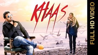 KHAAS (Full Video)  SHEERA JASVIR  New Punjabi Songs 2016