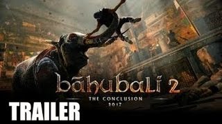Baahubali The Conclusion Trailer 2017 Coming Soon - Prabhas, Rana Daggubati, Anushka Shetty
