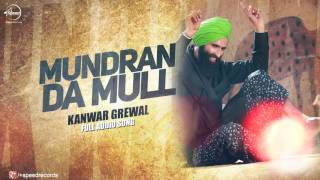 Mundran Da Mull ( Full Audio Song )  Kanwar Grewal  Punjabi Song Collection