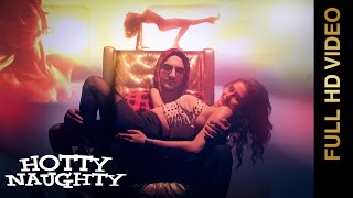 HOTTY NAUGHTY (Full Video) DJ SIRTAJ feat. KHUSHBOO PUROHIT New Punjabi Songs 2016