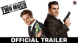 Yea Toh Two Much Ho Gayaa - Official Movie Trailer  Jimmy Shergil, Arbaaz Khan, Pooja C & Bruna A