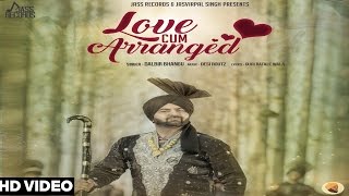New Punjabi Songs 2016 Love Cum Arrange Dalbir Bhangu Latest Punjabi Songs 2016