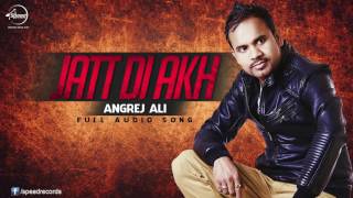 Jatt Di Aakh (Full Audio Song) Angrej Ali Punjabi Song Collection