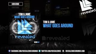 Tom & Jame - What Goes Around [OUT NOW!]