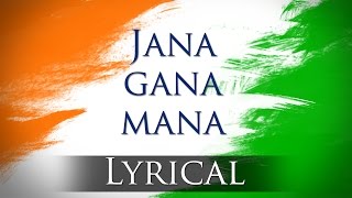 Jana Gana Mana - National Anthem With Lyrics - Best Patriotic Song