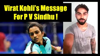 Virat Kohli's Message For P.V. Sindhu