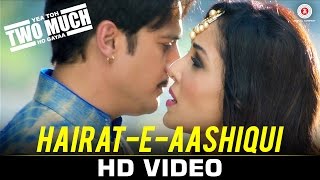 Hairat-e-aashiqui - Yea Toh Two Much Ho Gayaa |Jimmy Shergill, Pooja Chopra | Javed Ali, Aakanksha S