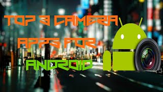 {Hindi} Top 3 Camera Apps OF 2K16