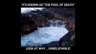 The Pool of Death : Unbelievable, World Dangerous Water Fall