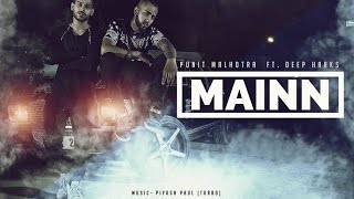 Mainn | Punit Malhotra Ft. Deep Harks Latest Punjabi Rap Song DesiHipHop Inc
