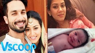 Shahid Kapoor & Mira Rajput Blessed With A Baby Girl #VSCOOP
