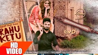 Rahu Ketu (Full Video) Resham Singh Anmol Latest Punjabi Song 2016