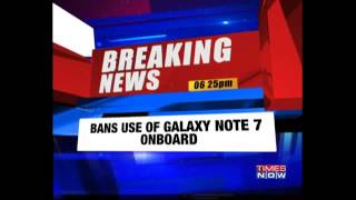DGCA Issues Public Notice, Bans Use Of Samsung Galaxy Note 7 Onboard