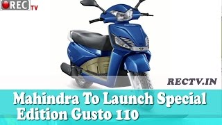 Mahindra To Launch Special Edition Gusto 110  - latest automobile news updates
