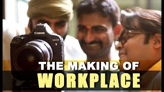 Making of WORKPLACE - Web Series