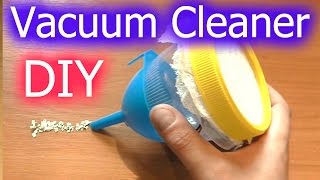 How to Make a Homemade Vacuum Cleaner