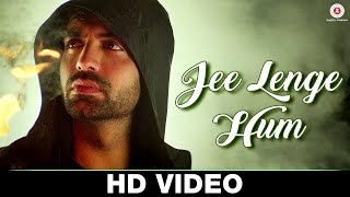 Jee Lenge Hum - Official Music Video - Akhil Sachdeva (Nasha)
