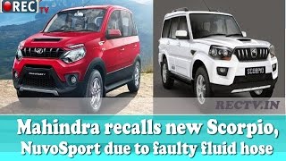 Mahindra recalls new gen Scorpio, NuvoSport due to faulty fluid hose - latest automobile news updat