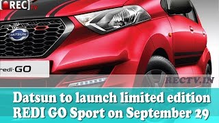 Datsun to launch limited edition REDI GO Sport on September 29  - latest automobile news updates