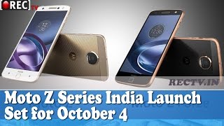 Moto Z Series India Launch Set for October 4 - latest gadget news updates