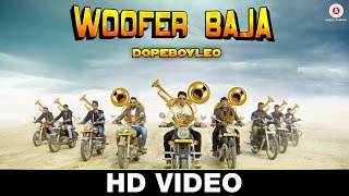 Woofer Baja - Official Music Video - Dope Boy Leo