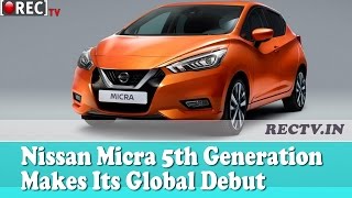 Nissan Micra 5th Generation Makes Its Global Debut - latest automobile news updates