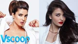 Priyanka Chopra Replaced Aishwarya Rai Bachchan - VSCOOP
