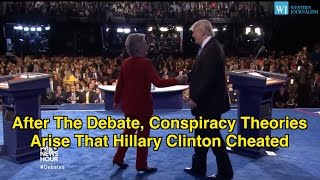 After The Debate, Conspiracy Theories Arise That Hillary Clinton Cheated