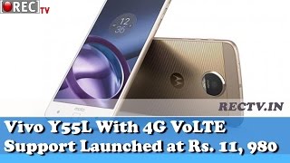 Vivo Y55L With 4G VoLTE Support Launched at Rs  11, 980  - latest gadget news updates