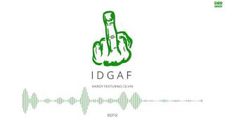 IDGAF (YG Refix) Hardy Ft. Olvin Latest Rap Song 2016 Desi Hip Hop Inc