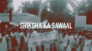 Shiksha ka Sawaal- Questioning the quality of Education in India