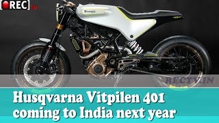 Husqvarna Vitpilen 401 coming to India next year II latest automobiles updates
