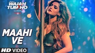 Maahi Ve Video Song Wajah Tum Ho Neha Kakkar, Sana, Sharman, Gurmeet Vishal Pandya