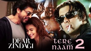 Salman Khan's TERE NAAM 2 Soon, Dear Zindagi Declared SUPERHIT