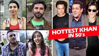 SEXIEST Bollywood Khan In 50's - Salman, Aamir, Shahrukh - Survey Result
