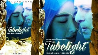 Tubelight Poster - Salman Khan, Zhu Zhu - FAN MADE Goes Viral