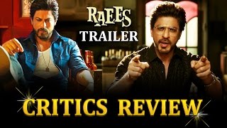 RAEES TRAILER - CRITICS REVIEW - Shahrukh Khan, Mahira Khan, Nawazuddin Siddiqui