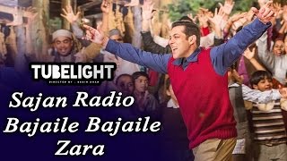 Salman's TUBELIGHT Song Titled 'Sajan Radio Bajaile Bajaile Zara'