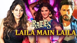 Shahrukh Khan's Wife Gauri LOVED Sunny Leone's LAILA Song - Raees