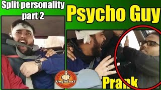 Psycho Guy Split Personality Part 2 Pranks in India 2016 Unglibaaz