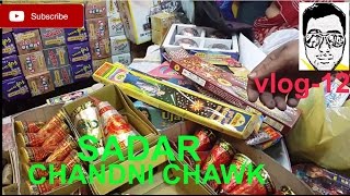CRACKERS SADAR BAZAR CHANDNI CHAWK [exploring-rates,7shots,rockets,etc] gaurav sharma ,vlog12