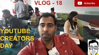 First Youtube event[creators day] DELHI GAURAVZONE VLOG- 18