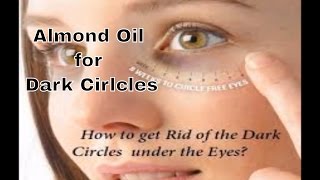 How to get rid of Dark Circles - Almond Oil - Giveaway closed