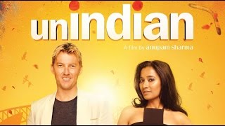 UNindian Movie Review - Brett Lee - Tannishtha Chatterjee - BOLLYWOOD BHAIJAAN