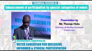 Presentation by : Thomas Hicks, Chairman, US Election Assistance Commission