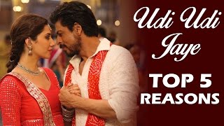 Shahrukh-Mahira's Udi Udi Jaye Song - Top 5 Reasons To Watch - RAEES