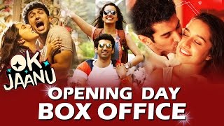 OK JAANU - OPENING DAY - Box Office Collection - Shraddha Kapoor, Aditya Roy Kapur
